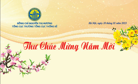 Thư Chúc Mừng Năm Mới Quý Mão 2023 của Tổng cục trưởng Tổng cục Thống kê Nguyễn Thị Hương
